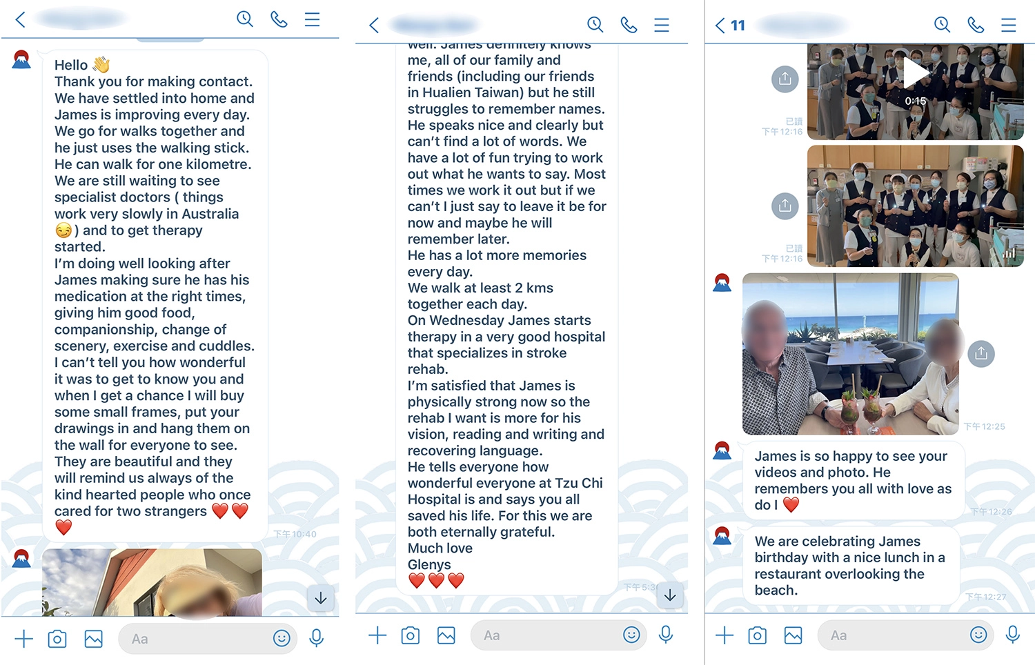 回到澳洲後，James和Glenys仍然持續透過通訊軟體向護理團隊彙報身體狀況與後續復健成果，以及分享生活點滴；五月底James生日時，團隊還特別錄製了生日祝福影片，歡唱生日快樂歌為大洋彼端的壽星慶生。